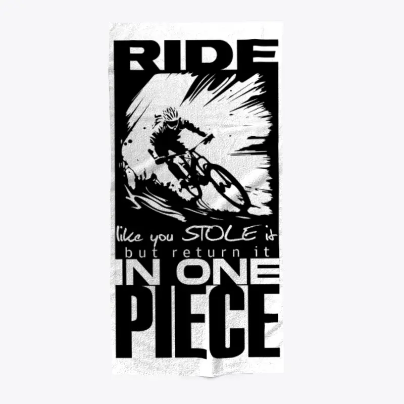 Mountain Biking - Ride like you stole